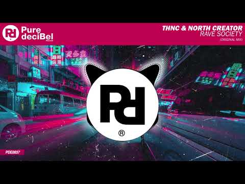 THNC & North Creator - Rave Society