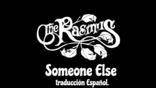 The Rasmus - Someone Else (Español.)