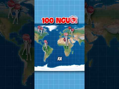 NẾU CHỈ CÒN 100 NGƯỜI TRÊN TRÁI ĐẤT | 😨 (Bạn Biết Không) #facts #amanzingfacts #thaukinhtrithuc