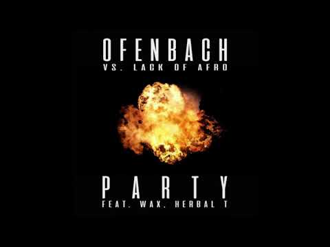 Ofenbach vs. Lack of Afro - PARTY (feat Herbal T, Wax) BASS BOOSTED)