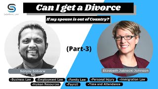 8.3. Can I get a divorce if my spouse is out of the country