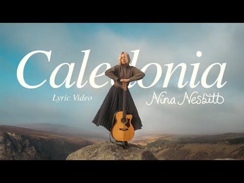Nina Nesbitt - Caledonia (Official Lyric Video)