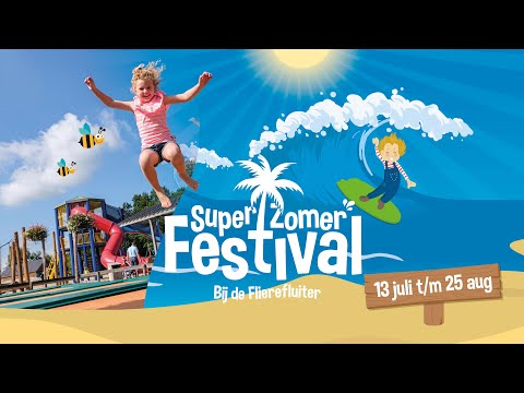Het leukste uitje deze zomer: het SuperZomerFestival bij Speelpark de Flierefluiter 2024