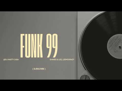 Shakes & Les, LeeMcKrazy - Funk 99 (Official Audio)