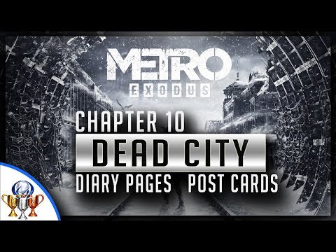 Metro Exodus - Chapter 10 Dead City - Diaries and Postcard Locations (Collectible Guide)
