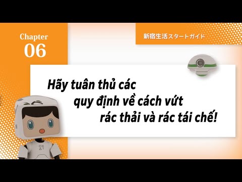 [Versión vietnamita] Capítulo 6 Hãy tuân thủ các quy định về cách vứt rác thải và rác tái chế (Guía de inicio de vida en Shinjuku)
