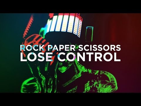 Rock Paper Scissors - Lose Control (Official Video)