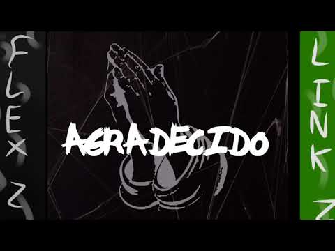 AGRADECIDO (ft. Flex Z, Edzen)