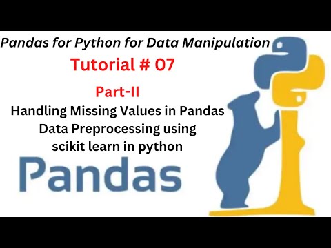 Session 07 Part 2handling Missing Values In Pandasdata Preprocessing Using Scikit Learn In Python