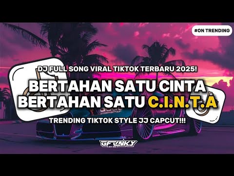DJ BERTAHAN SATU CINTA || BERTAHAN SATU C.I.N.T.A JJ VIRAL TIKTOK TERBARU 2025 YANG KALIAN CARI❗