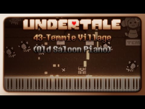 43-Temmie Village (Old Saloon Piano) | Daily UNDERTALE Song Covers