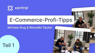 Teil 1: E-Commerce-Profi-Tipps mit Michael Atug und Benedikt Sauter