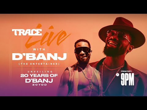 Trace Live with D'BANJ  - #TraceLiveDbanj