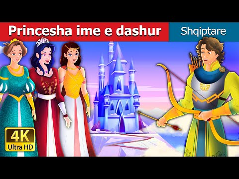 Princesha ime e dashur | My Dear Princess in Albanian | @AlbanianFairyTales