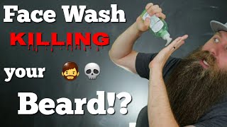 Face Wash Killing your Beard?