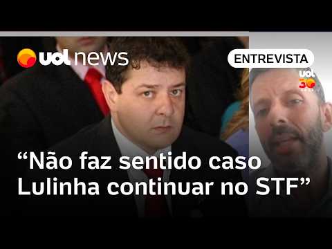 Caso Lulinha deve sair do STF, se não tiver ligação com pessoas com foro privilegiado, diz jurista