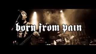 BORN FROM PAIN - Behind enemy lines