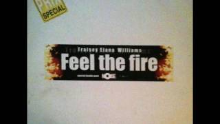 Traisey Elana Williams - Feel The Fire