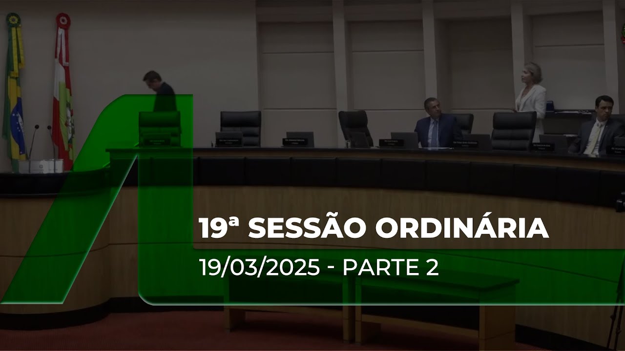 Sessão Ordinária - Parte 2 - 19/03/25