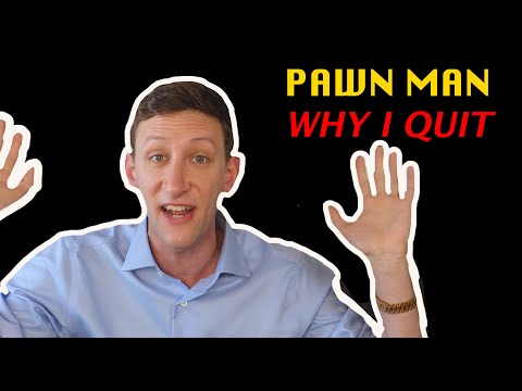 PAWN MAN - BETWEEN THE PAWN Ep. 7 - WHY I QUIT THE OLD SHOP!