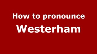 How to pronounce Westerham