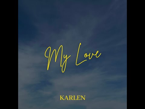 My Love - KARLEN