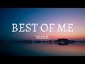 TSoul Best Of Me Lyrics