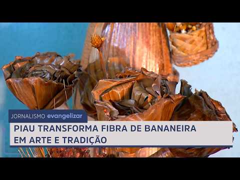 Piau transforma fibra de bananeira em arte e tradição