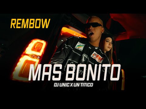 🎧 Dj Unic, Un Titico - Mas Bonito (Video Oficial)