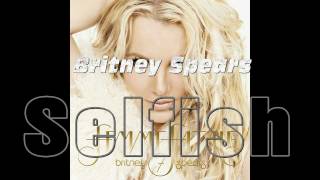 Britney Spears - Selfish (Lyrics)