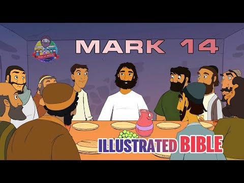 MARK 14: The Last Supper, Jesus Prays, and He Is Arrested | Illustrated Bible | CEV Bible (14/16)