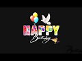 Coming Soon Happy Birthday Day🎂Birthday Wishing Status🎉Happy Birthday Wishes🎂Happy Birthday Ringtone