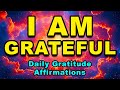 I AM Grateful Daily Gratitude Affirmations To Attract Positivity And Abundance Morning Gratitude