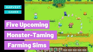 Five Upcoming Monster-Taming Farming Sims