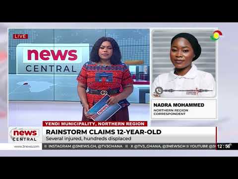 Rainstorm in Northern Region claims life of 12-year old girl, injures and displaces scores of people