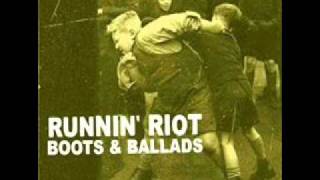 Runnin' Riot - That's When The Boots Fly In.wmv