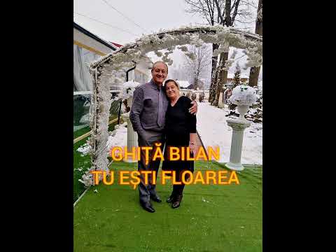 GHITA BILAN - TU ESTI FLOAREA DIN GRADINA