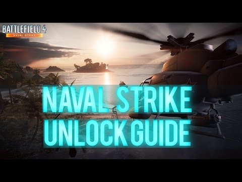 Battlefield 4 - Naval Strike Unlock Guide