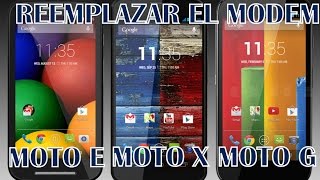 Cambiar Modem (banda base) Motorola Moto E, G, X 1° Gen. 2° Gen. 3° Gen. 4° Gen.