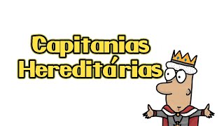 Capitanias Hereditárias em 3 minutos