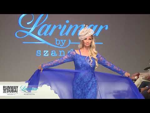 Larimar by Szandra Runway Dubai 2017