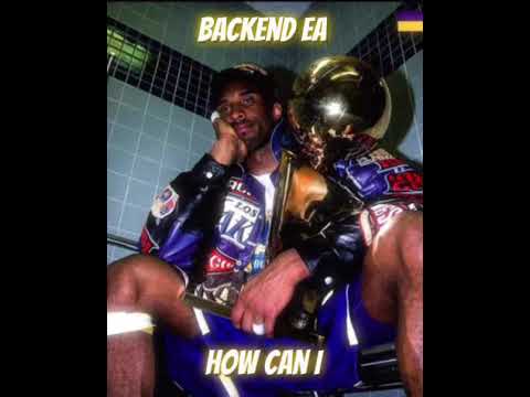 Backend EA - How Can I (Unofficial Audio)