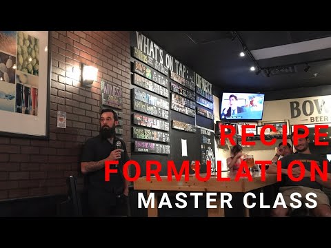 Recipe Formulation Master Class with Bobby Bowen of Bowigens Beer Company