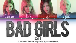 Sol T (솔티) - Bad Girls (나쁜 X) Color Coded Han/Rom/Eng Lyrics