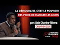 ALAIN CHARLES RIBERA Democracy Is The Power Of Lice To Eat Lions