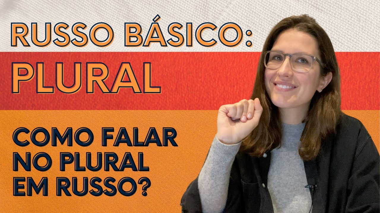RUSSO BÁSICO: PLURAL DOS SUBSTANTIVOS