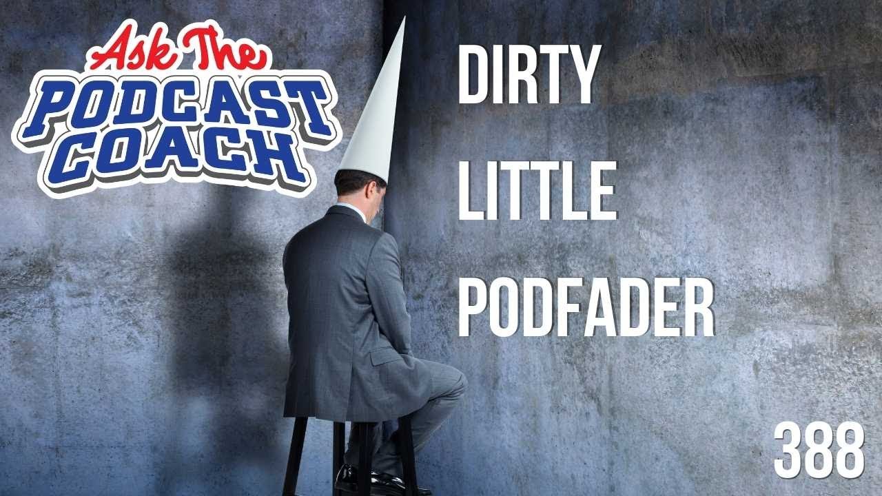 Dirty Little Podfader?