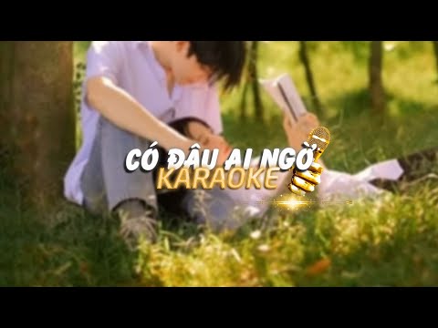 KARAOKE / Có Đâu Ai Ngờ - Cầm x Zeaplee「Lofi Version by 1 9 6 7」/ Official Video