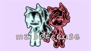 //Ma berceuse//clip gacha life