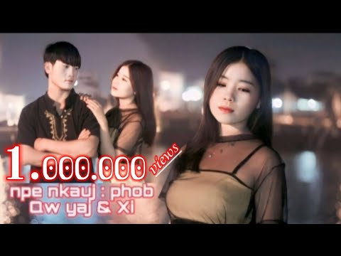 PHOB ( koj mus nyob li cas lawm os )- XIS & QWS YAJ [ offical MV ]